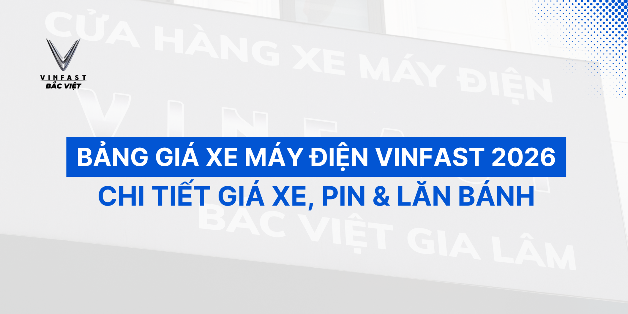 Bảng giá xe máy điện Vinfast 2026